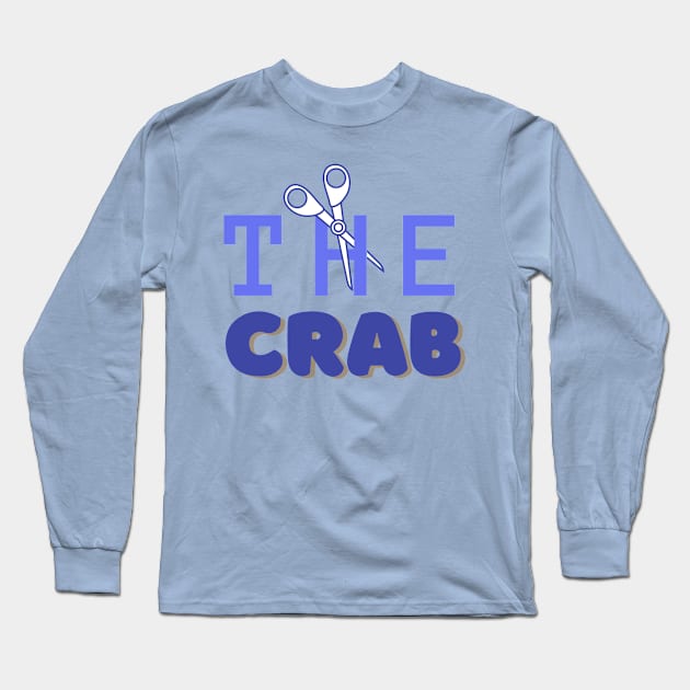 Cut the crab funny quote typography Long Sleeve T-Shirt by Tecnofa